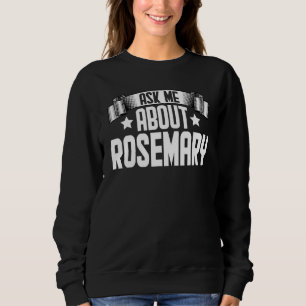 Sweatshirt Me questionner sur Rosemary Rosemary