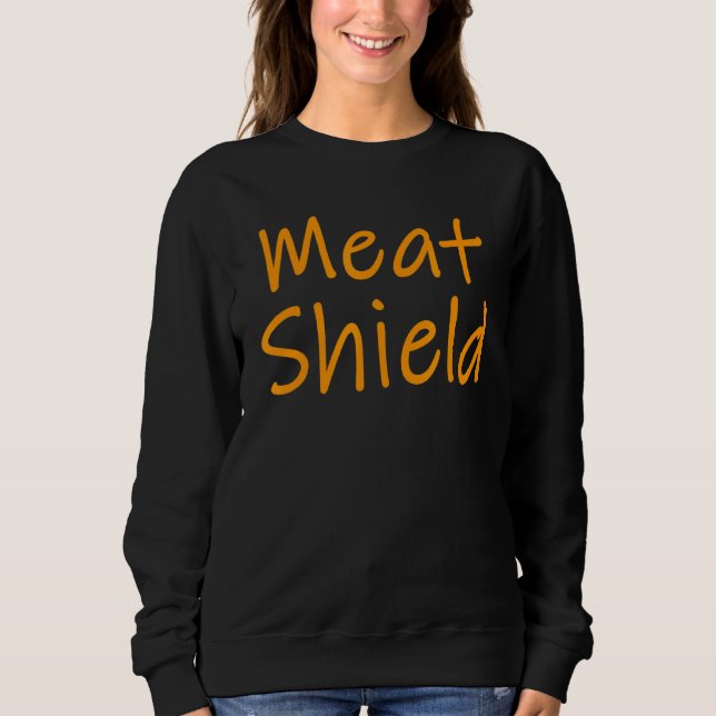 Sweatshirt Meat Shield Gamer Mème Pour Les Joueurs Alpha 7 (Devant)