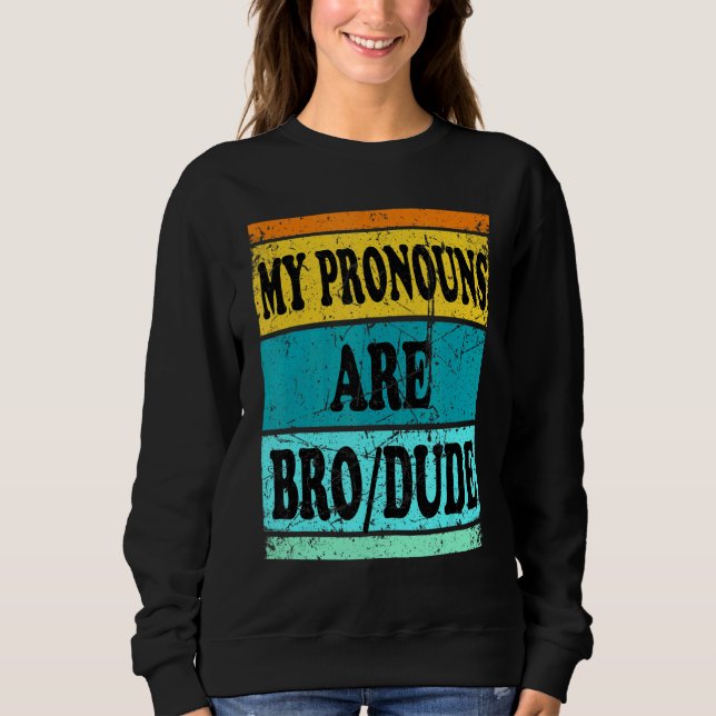 Sweatshirt Mec Bro Pronouns Hommes (Devant)