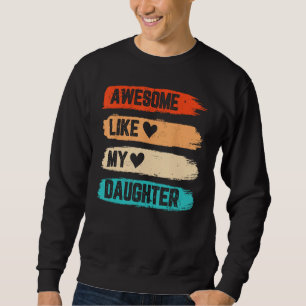 Sweatshirt Mec génial comme ma fille Rétro Papa Père