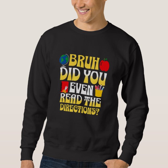 Sweatshirt Mec t'as même pas lu les instructions Prof (Devant)