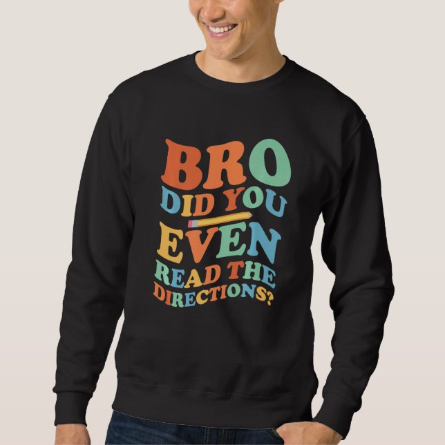 Sweatshirt Mec t'as même pas lu les instructions Prof génial (Devant)