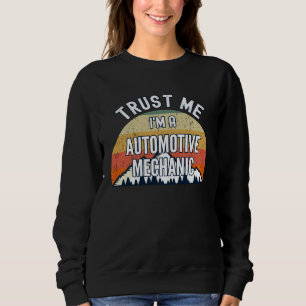 Sweatshirt Mécanicien automobile Faites-moi confiance, je sui