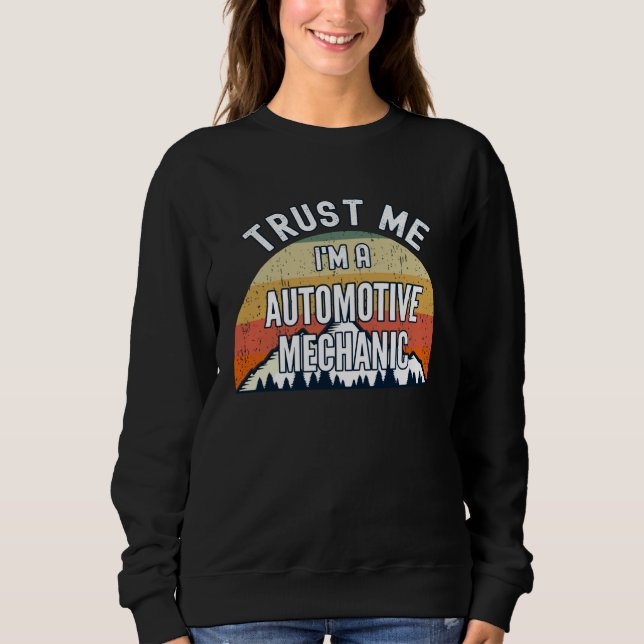 Sweatshirt Mécanicien automobile Faites-moi confiance, je sui (Devant)