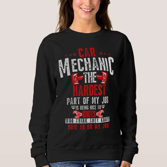 Sweatshirt Mécanicien Automobile La Partie La Plus Difficile  (Devant)