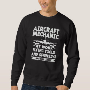 Sweatshirt Mécanicien d'aéronef au travail Outils de vol Avia