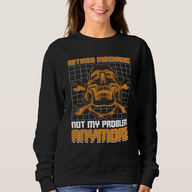Sweatshirt Mécanicien retraité Plus mon problème Mécanique Au (Devant)