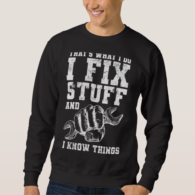 Sweatshirt Mécanique C'est ce que je fais Je répare les trucs (Devant)