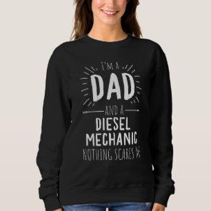 Sweatshirt Mécanique Diesel Papa Rien Ne Me Fait Peur Sain Ex