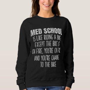 Sweatshirt Med School Est Comme Faire Un Vélo Amusant Médical