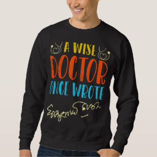 Sweatshirt Médecin Médicale Écriture Manuelle Drôle Un Médeci