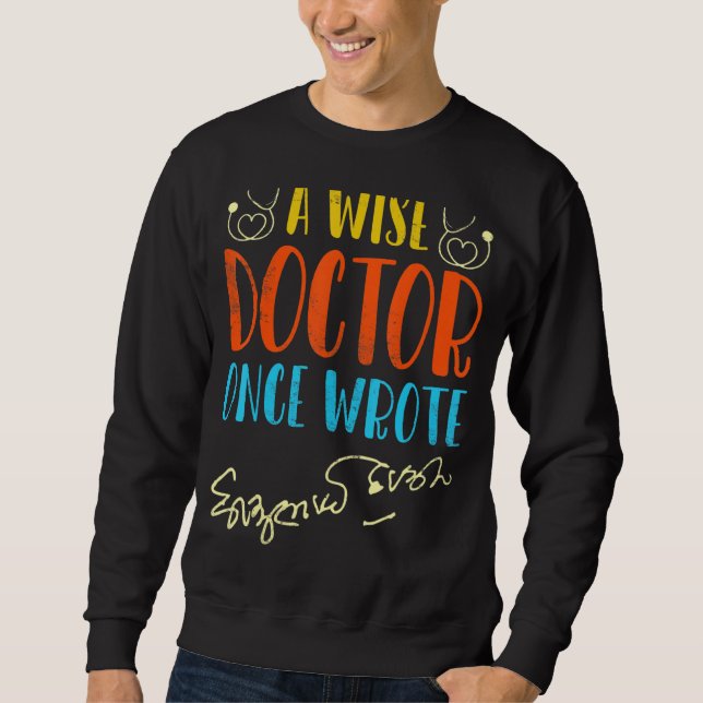 Sweatshirt Médecin Médicale Écriture Manuelle Drôle Un Médeci (Devant)
