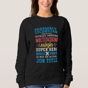 Sweatshirt Médecine Héros Technicien en pharmacie Pharmacie