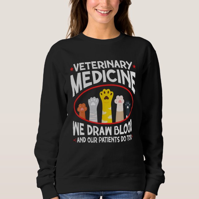 Sweatshirt Médecine Vétérinaire Nous Tirons Du Sang Nos Patie (Devant)