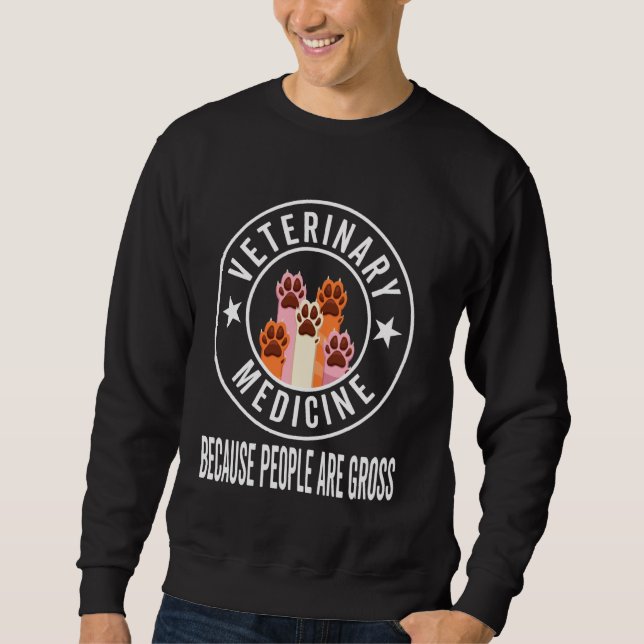 Sweatshirt Médecine Vétérinaire Parce Que Les Gens Sont Des V (Devant)