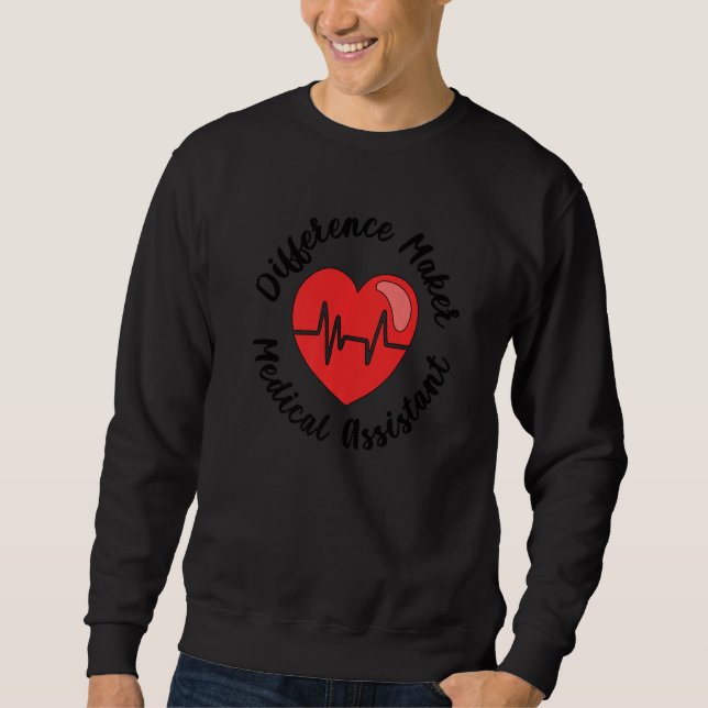 Sweatshirt Medical Assistant Difference Maker Med Assistant (Devant)