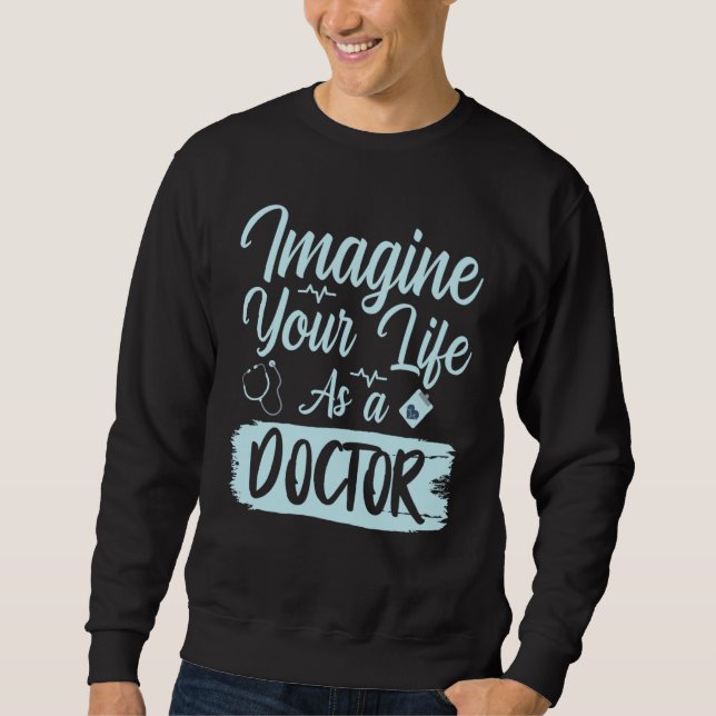 Sweatshirt Medical Trust Me Im A Doctor  1 (Devant)