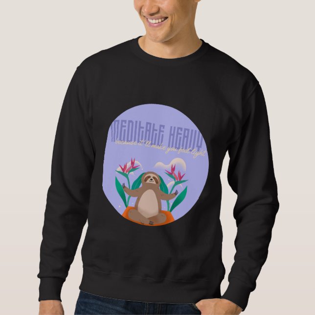 Sweatshirt Méditer lourd (Devant)