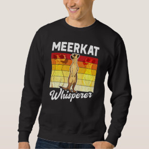 Sweatshirt Meerkat Whisperer