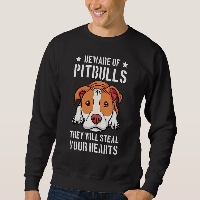 Sweatshirt Méfiez-Vous De Pitbull Ils Continueront Votre Coeu (Devant)
