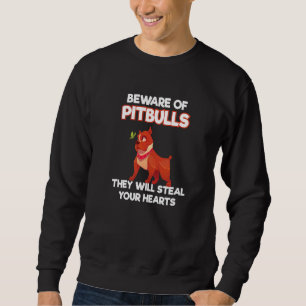 Sweatshirt Méfiez-Vous Des Pitbulls Ils Voleront Votre Coeur