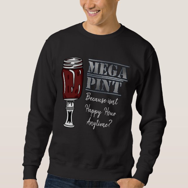 Sweatshirt Méga pinte | Happy Hour is Anytime (Devant)