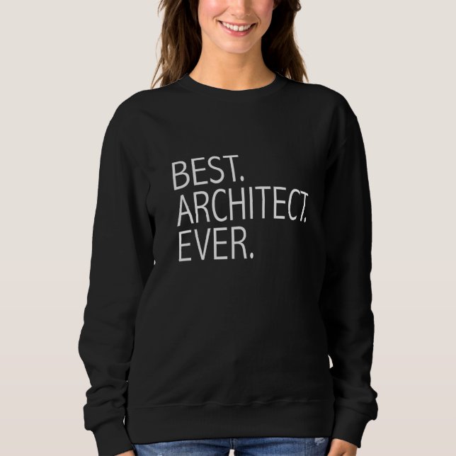 Sweatshirt Meilleur architecte jamais  Diplômé en architectur (Devant)
