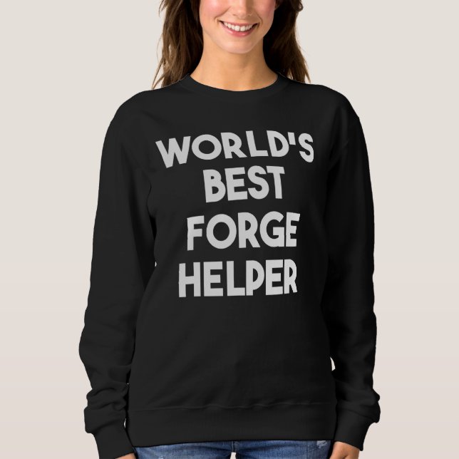 Sweatshirt Meilleur assistant de forge au monde (Devant)