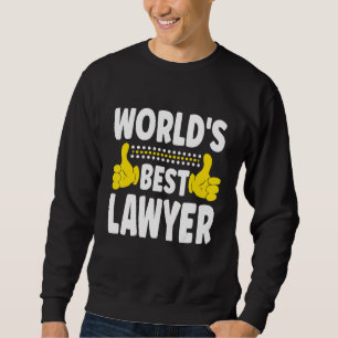 Sweatshirt Meilleur avocat du monde Titre de poste Professi