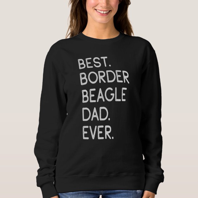 Sweatshirt Meilleur Beagle frontalier papa jamais (Devant)