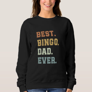 Sweatshirt Meilleur Bingo Papa Jamais Fête des pères Drôle Bi