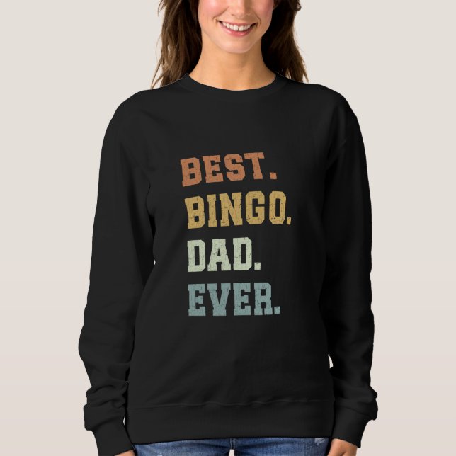 Sweatshirt Meilleur Bingo Papa Jamais Fête des pères Drôle Bi (Devant)