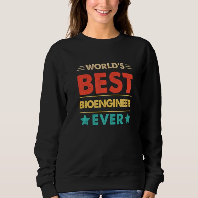 Sweatshirt Meilleur bioingénieur du monde rétro (Devant)