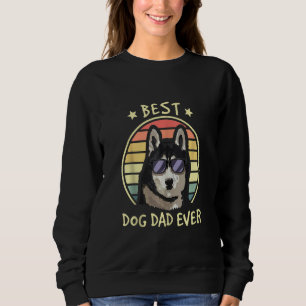 Sweatshirt Meilleur Chien Papa Jamais Husky Chien race Père A