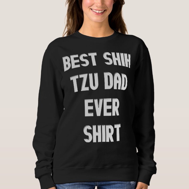 Sweatshirt Meilleur Chih Tzu Papa Jamais (Devant)