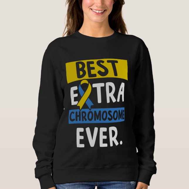 Sweatshirt Meilleur Chromosome supplémentaire jamais 1 (Devant)
