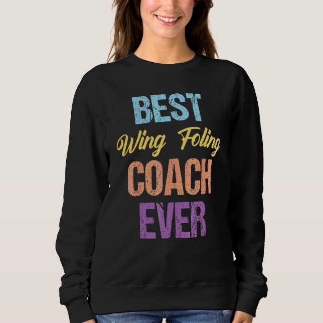 Sweatshirt Meilleur Coach Wing Foling Ever  Surfeur Wingfoil (Devant)