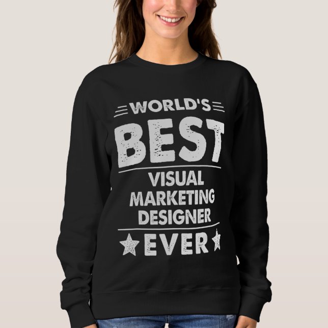 Sweatshirt Meilleur concepteur de marketing visuel au monde (Devant)