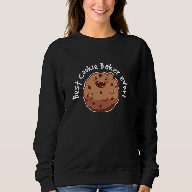 Sweatshirt Meilleur Cookie Baker Jamais Bake Baking Cookies (Devant)