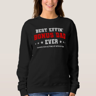 Sweatshirt Meilleur Effin Bonus Papa Merci Jamais D'Avoir Mon