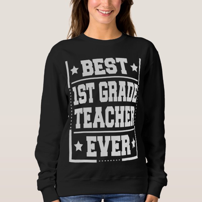 Sweatshirt Meilleur Enseignant de 1ère année enseignant dire  (Devant)