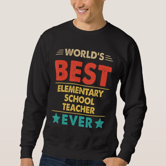 Sweatshirt Meilleur Enseignant de l'école primaire au monde d (Devant)
