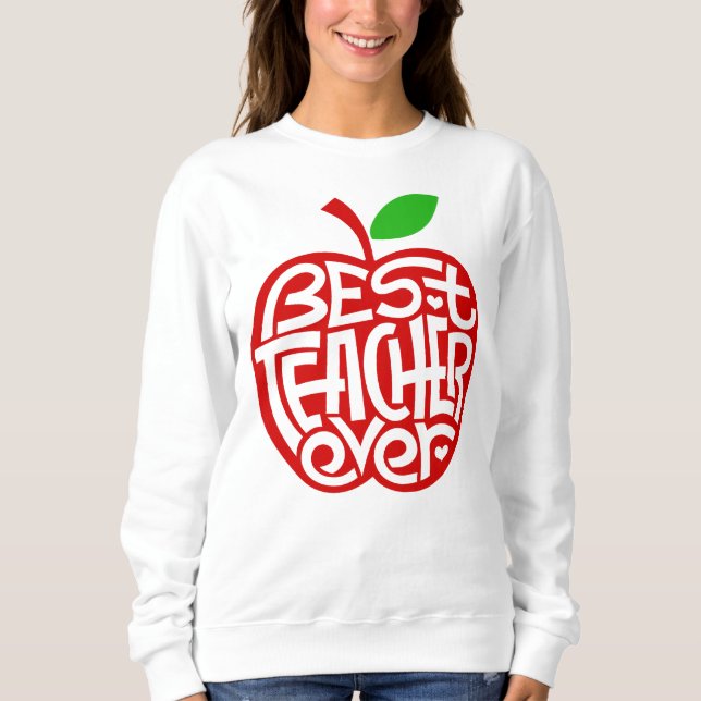 Sweatshirt Meilleur enseignant jamais (Devant)
