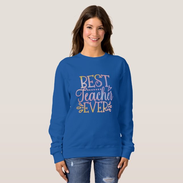 Sweatshirt Meilleur enseignant jamais (Devant entier)