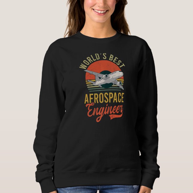 Sweatshirt Meilleur ingénieur aérospatial du monde (Devant)