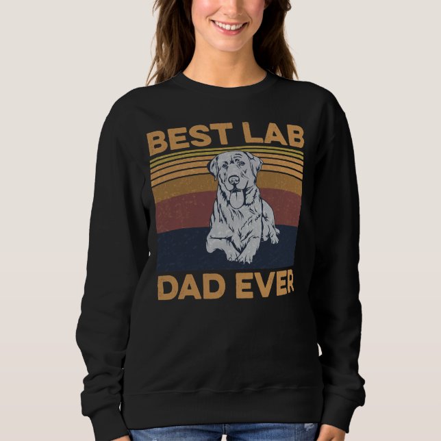 Sweatshirt Meilleur Lab Papa Jamais Pour Un Lab D'Argent Papa (Devant)
