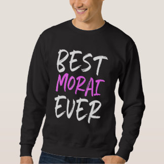 Sweatshirt Meilleur Morai jamais Cool