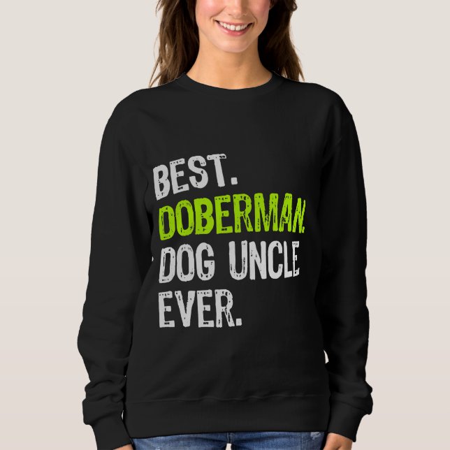 Sweatshirt Meilleur oncle de chien Doberman jamais (Devant)