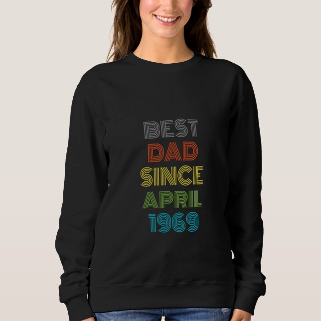 Sweatshirt Meilleur papa depuis avril 1969 Cool présent (Devant)
