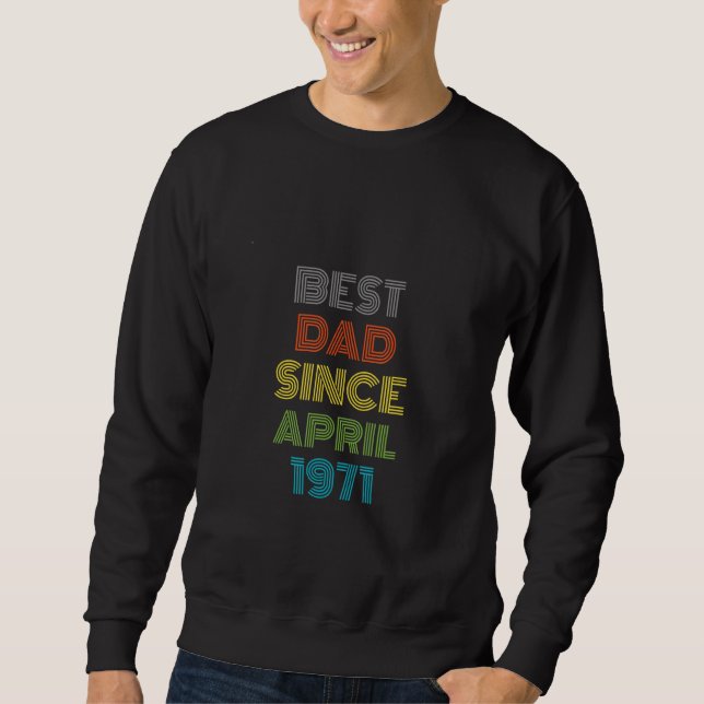 Sweatshirt Meilleur papa depuis avril 1971 Cool présent (Devant)